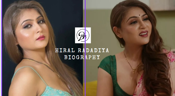 Hiral Radadiya Biography